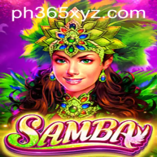 Exploring the Thrills of Samba: A Comprehensive Guide to PH365's Popular Game